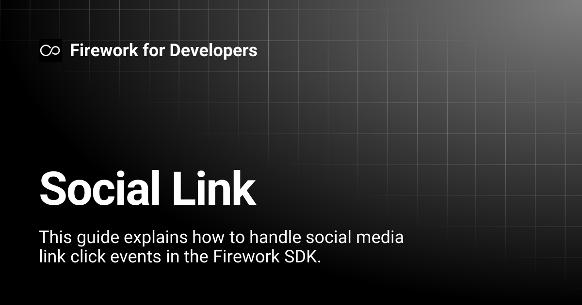 Social Link | Firework for Developers