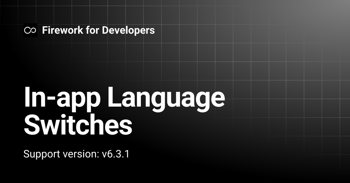 In-app Language Switches | Firework for Developers